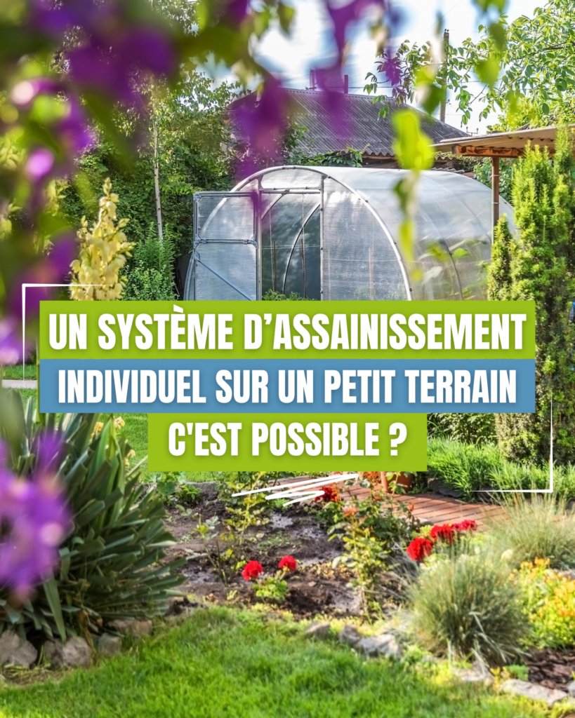 Assainissement individuel petit terrain c'est possible ?