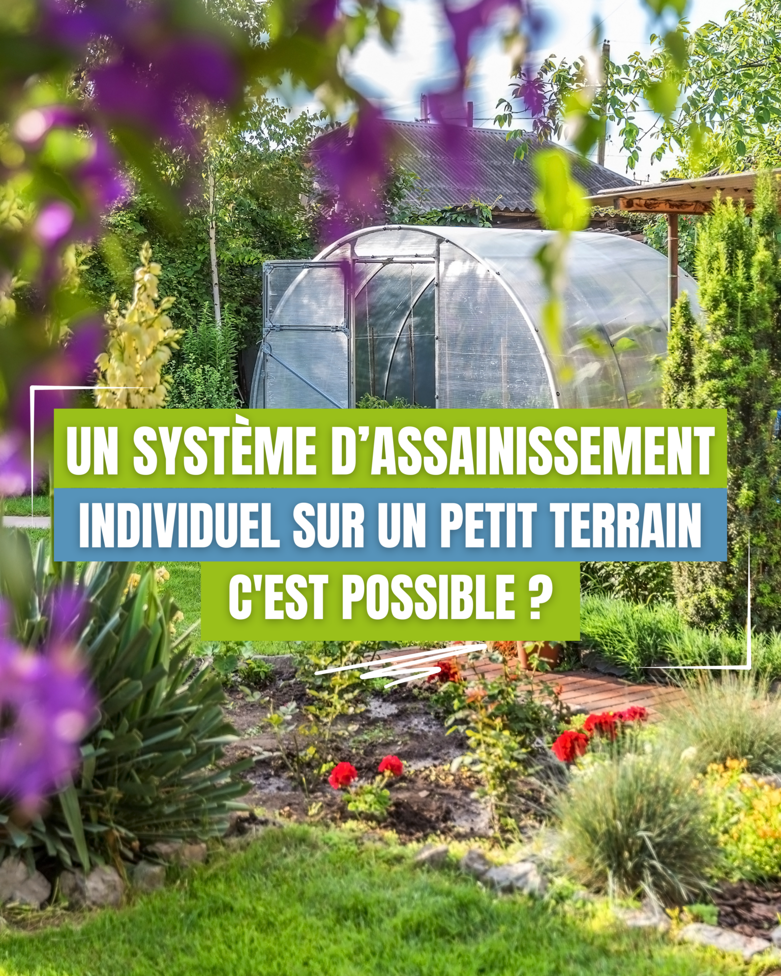 Assainissement individuel petit terrain c’est possible ?